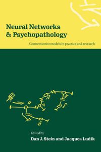 Cover image for Neural Networks and Psychopathology: Connectionist Models in Practice and Research