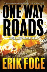 Cover image for One Way Roads: A Project Pegasus Novel