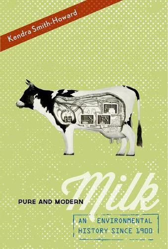 Cover image for Pure and Modern Milk: An Environmental History since 1900