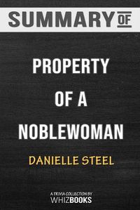 Cover image for Summary of Property of a Noblewoman: A Novel: Trivia/Quiz for Fans