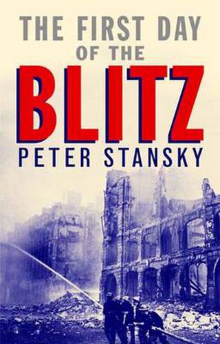 Cover image for The First Day of the Blitz: September 7, 1940