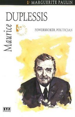 Cover image for Maurice Duplessis: Pawnbroker, Politician