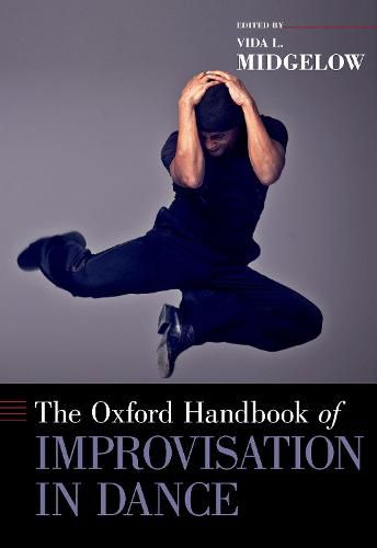 Cover image for The Oxford Handbook of Improvisation in Dance