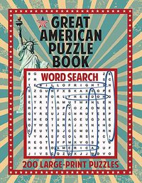 Cover image for Great American Puzzle Book: 200 Large Print Puzzles