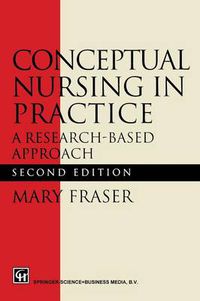 Cover image for Conceptual Nursing in Practice: A research-based approach