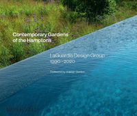Cover image for Contemporary Gardens of the Hamptons: LaGuardia Design Group 1990-2020
