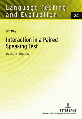 Cover image for Interaction in a Paired Speaking Test: The Rater's Perspective