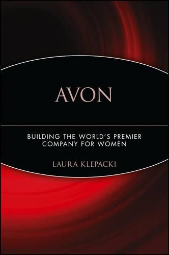 Cover image for Avon: Building the World's Premier Company for Women