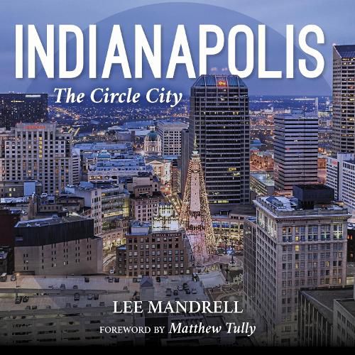 Cover image for Indianapolis: The Circle City