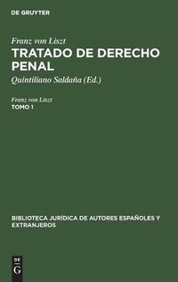 Cover image for Franz Von Liszt: Tratado de Derecho Penal. Tomo 1