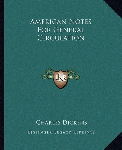 Cover image for American Notes for General Circulation