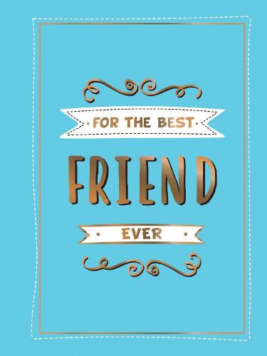 For the Best Friend Ever: The Perfect Gift to Give to Your BFF