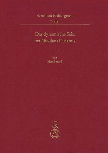 Cover image for Das Dynamische Sein Bei Nicolaus Cusanus: Ein Beitrag Zur Begriffsgeschichte Der Dynamischen Ontologie