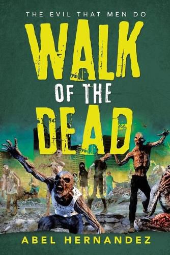 Cover image for Walk of the Dead: The Evil That Men Do