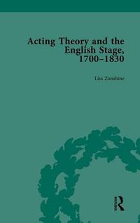 Cover image for Acting Theory and the English Stage, 1700-1830 Volume 1
