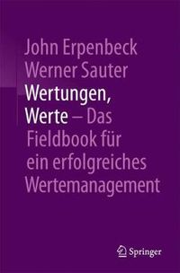 Cover image for Wertungen, Werte - Das Fieldbook fur ein erfolgreiches Wertemanagement