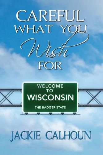 Cover image for Careful What You Wish for