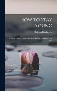 Cover image for How to Stay Young