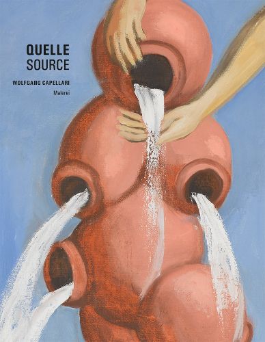 Cover image for Wolfgang Capellari: Source Painting