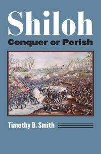 Cover image for Shiloh: Conquer or Perish
