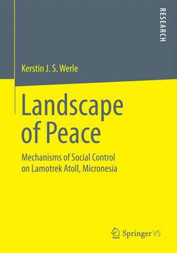 Cover image for Landscape of Peace: Mechanisms of Social Control on Lamotrek Atoll, Micronesia