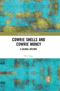 Cover image for Cowrie Shells and Cowrie Money: A Global History