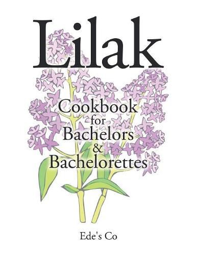 Cover image for Lilak: Cookbook for Bachelors & Bachelorettes