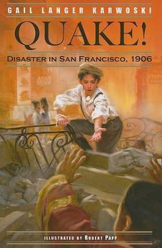 Cover image for Quake!: Disaster in San Francisco, 1906