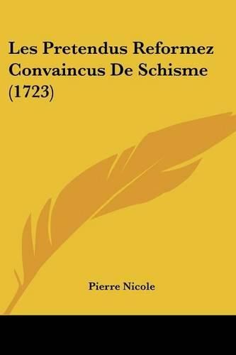 Cover image for Les Pretendus Reformez Convaincus de Schisme (1723)