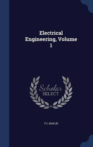 Electrical Engineering, Volume 1