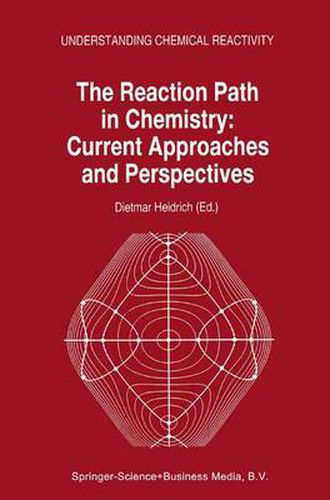 Cover image for The Reaction Path in Chemistry: Current Approaches and Perspectives