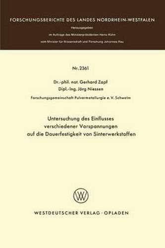 Cover image for Untersuchung Des Einflusses Verschiedener Vorspannungen Auf Die Dauerfestigkeit Von Sinterwerkstoffen