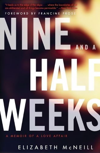 Cover image for Nine and a Half Weeks: A Memoir of a Love Affair