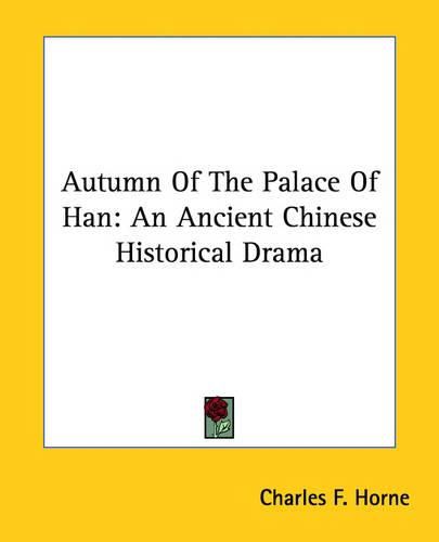 Cover image for Autumn of the Palace of Han: An Ancient Chinese Historical Drama
