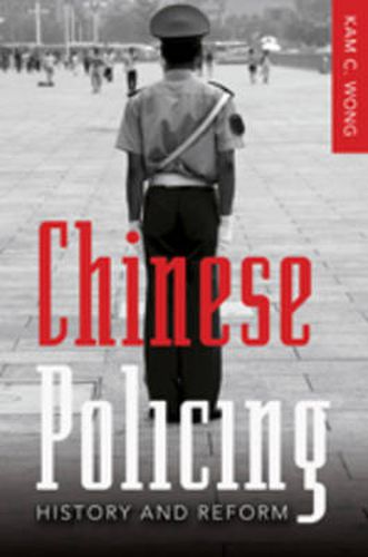 Cover image for Chinese Policing: History and Reform