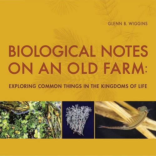 Cover image for Biological Notes on an Old Farm: Exploring Common Things in the Kingdoms of Life