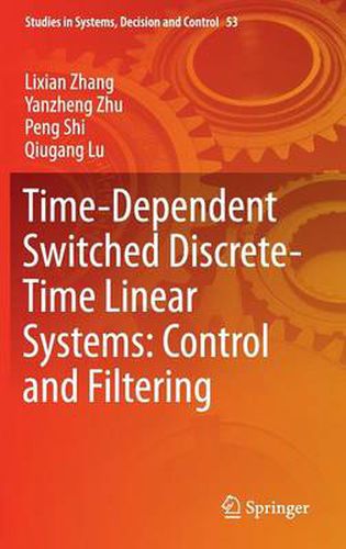 Time-Dependent Switched Discrete-Time Linear Systems: Control and Filtering