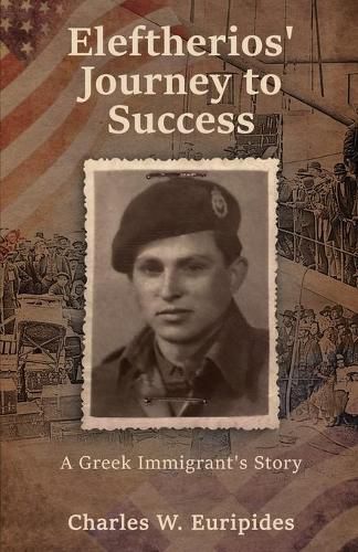 Cover image for Eleftherios' Journey to Success: A Greek Immigrant's Story