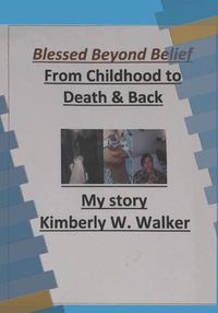 Cover image for Blessed Beyond Belief: From Childhood to Death and Back