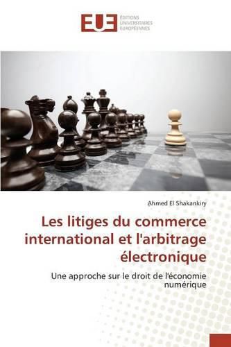 Cover image for Les Litiges Du Commerce International Et l'Arbitrage Electronique