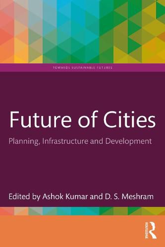 Cover image for Future of Cities: Planning, Infrastructure, and Development