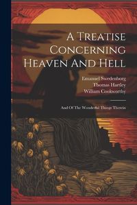 Cover image for A Treatise Concerning Heaven And Hell