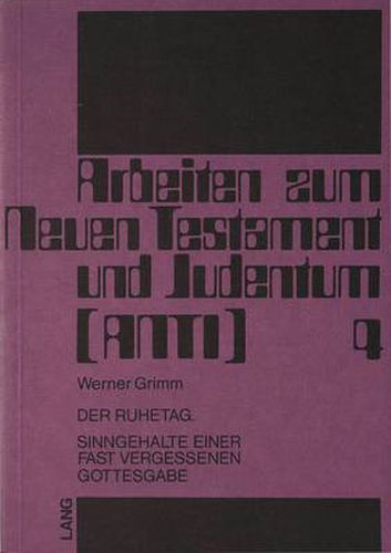 Cover image for Der Ruhetag: Sinngehalte Einer Fast Vergessenen Gottesgabe