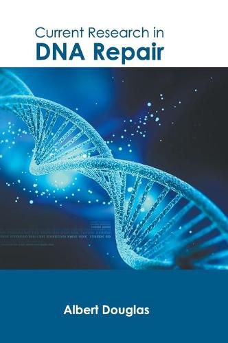 Cover image for Current Research in DNA Repair