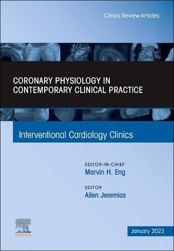 Cover image for Intracoronary physiology and its use in interventional cardiology, An Issue of Interventional Cardiology Clinics