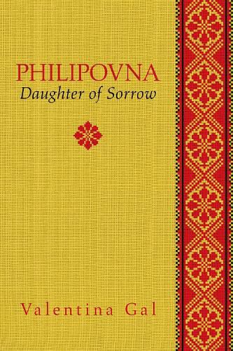 Cover image for Philipovna: Daughter of Sorrow