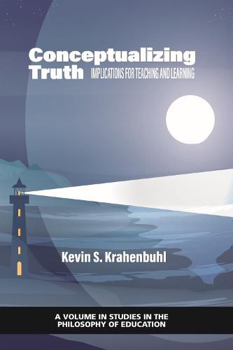 Cover image for Conceptualizing Truth: Implications for Teaching and Learning