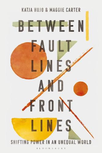 Cover image for Between Fault Lines and Front Lines: Shifting Power in an Unequal World