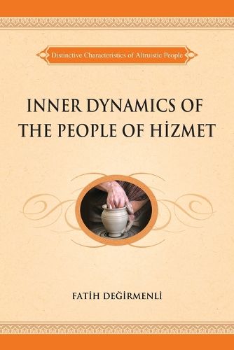 Cover image for Inner Dynamics of the People of Hizmet: Distinctive Characteristics of Altruistic People