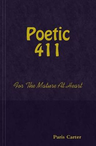 Cover image for Poetic 411 For The Mature At Heart